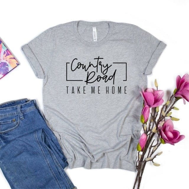 Country roads take me home country girl t shirt top